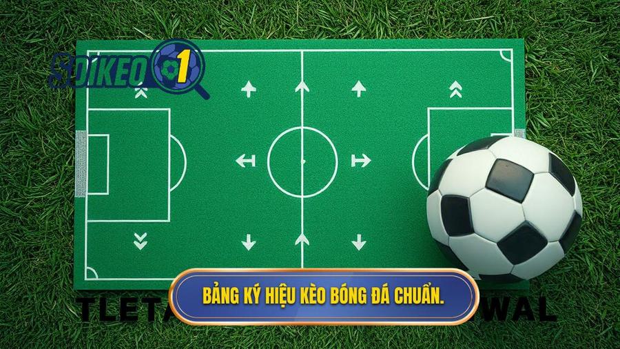3. Bảng ký hiệu kèo bóng đá chuẩn.